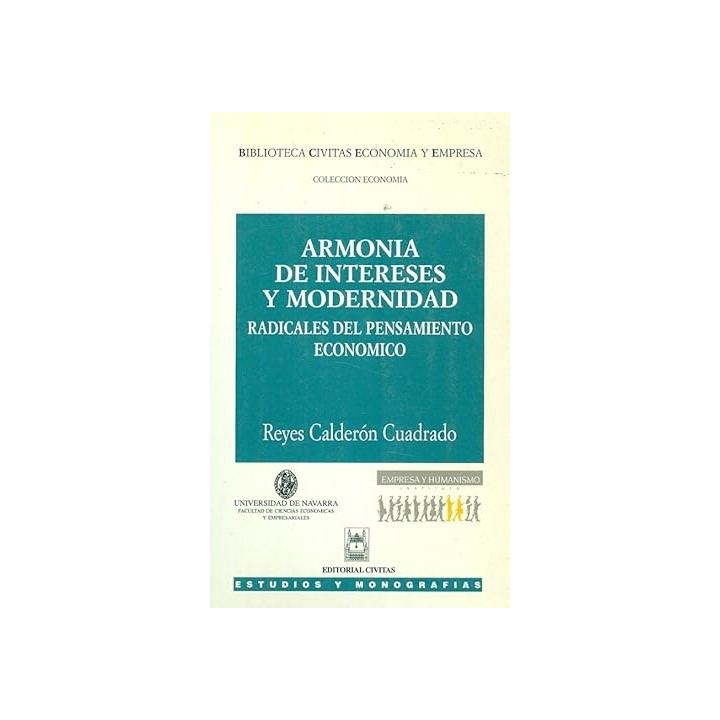 ARMONÍA DE INTERESES Y MODERNIDAD. RADICALES DEL PENSAMIENTO ECONÓMICO